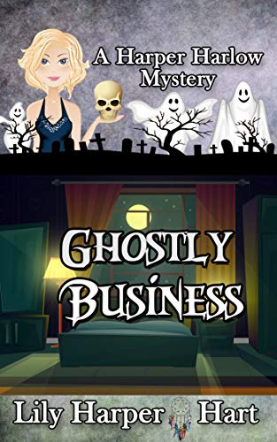 Ghostly Business (Harper Harlow, #15)