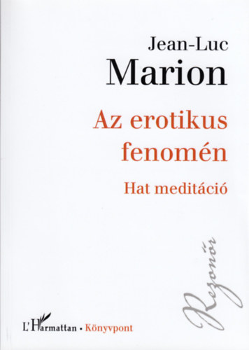 Az erotikus fenomén - Hat meditáció