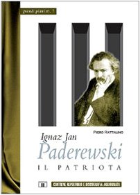 Ignaz Jan Paderewski. Il patriota (Paperback)