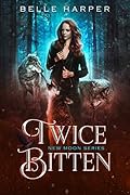 Twice Bitten (New Moon #1)