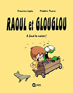 A fond la caisse ! (Raoul Et Glouglou, #2)