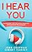 I Hear You: The Incredibly ...