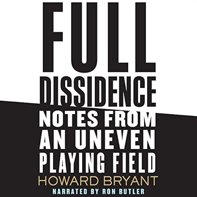 Full Dissidence: Notes from an Uneven Playing Field