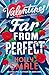 Far From Perfect (The Valen...