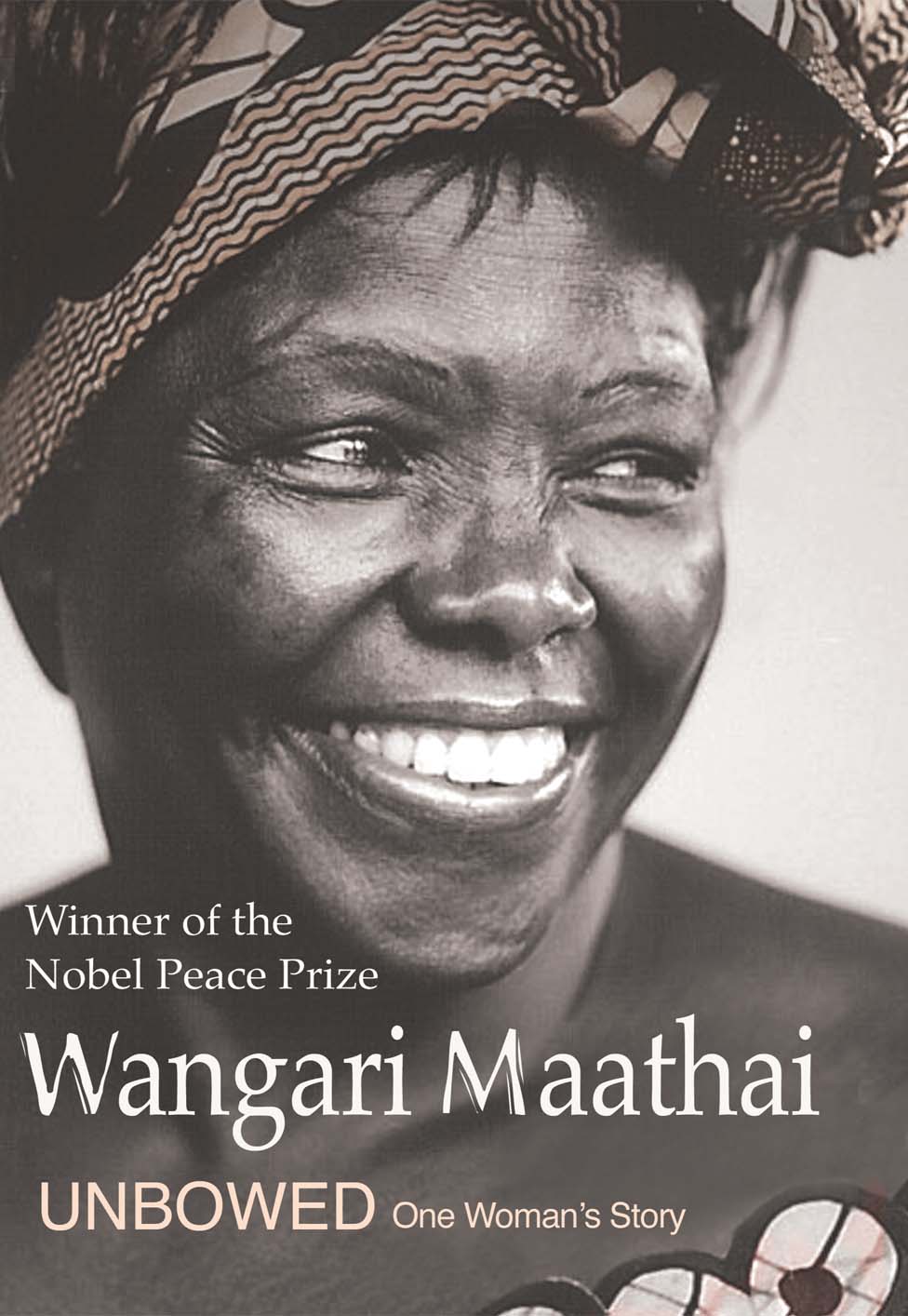 Unbowed : One Woman's Story