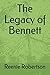 The Legacy of Bennett