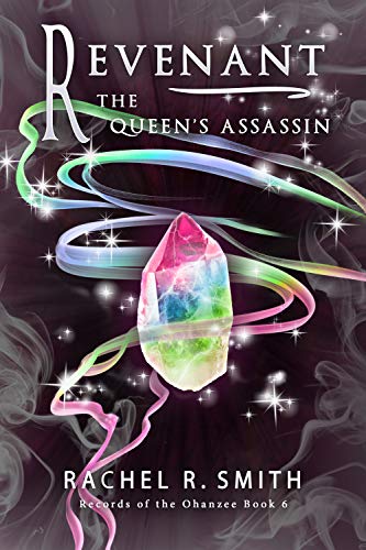Revenant: The Queen's Assassin (Records of the Ohanzee #6)