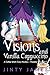 Visions and Vanilla Cappucc...