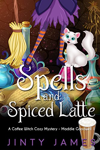 Spells and Spiced Latte (Maddie Goodwell #1)