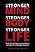 Stronger Mind, Stronger Bod...