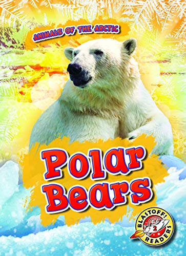 Polar Bears (Animals of the Arctic)