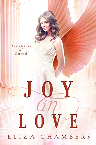 Joy In Love (Daughters of Cupid Book 1)