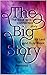 The Big Story: The Bible as...