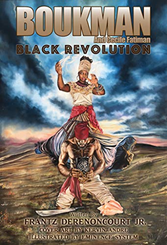 Boukman and Cecile Fatiman: Black Revolution (Haitian Heroes Book 3)