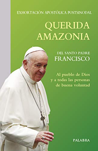 Querida Amazonia: exhortación apostólica postsinodal (Documentos MC) (Spanish Edition)