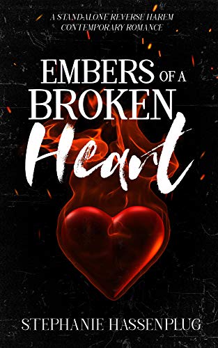 Embers Of A Broken Heart (Kindle Edition)
