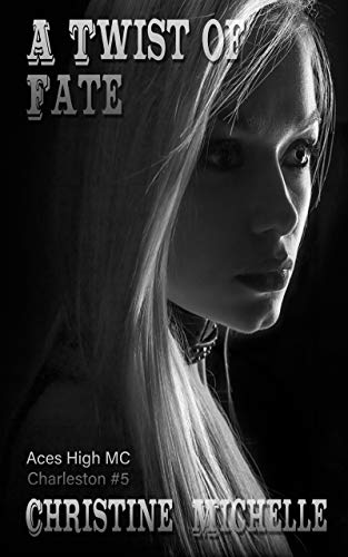 A Twist of Fate (Aces High MC - Charleston, #5)