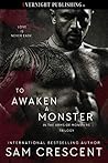 To Awaken a Monster