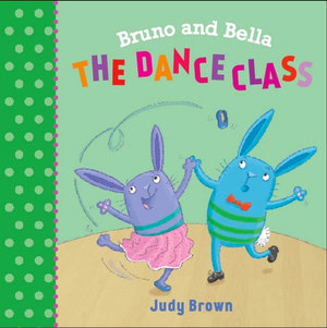 Bruno & Bella: The Dance Class (Paperback)