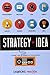 Strategy + Idea