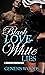 Black Love, White Lies Saga: A BWWM Romance