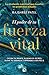 El poder de tu fuerza vital...
