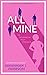 All Mine (Four for Love #2)