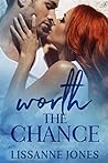 Worth the Chance by Lissanne Jones