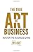 The True Art of Business by Mike Fallat