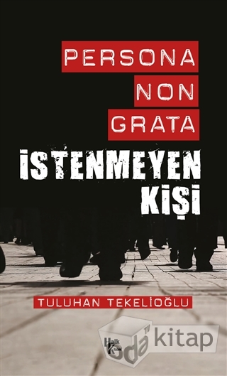Persona Non Grata: İstenmeyen Kişi