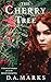 The Cherry Tree by D.A. Marks The Cherry Tree by D.A. Marks
