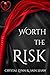 Worth the Risk by Crystal Lynn Worth the Risk by Crystal Lynn