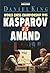 World Chess Championship 1995 Kasparov vs Anand by Daniel J. King