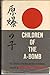 Children of the A-Bomb. The Testament of the Boys and Girls o... by Arata Osada