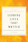 Leading Lives That Matter by Mark R. Schwen