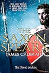 The Saxon Spears (Song of Ash #1; The Song of Britain #1)