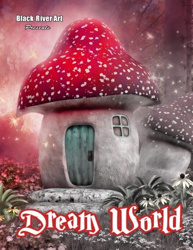Dream World Grayscale Coloring Book (Dream World : Grayscale Coloring Book Series)