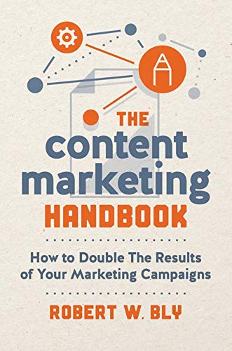 The Content Marketing Handbook: How to Double the Results of Your Marketing Campaigns (Paperback)