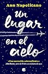 Un lugar en el cielo by Ann Napolitano