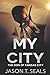 My City by Jason Seals