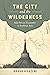 The City and the Wilderness: Indo-Persian Encounters in Southeast Asia