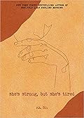 She's Strong, but She's Tired (Volume 3) (What She Felt)