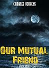 Our Mutual Friend