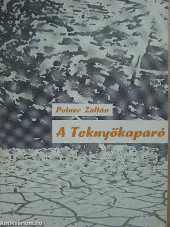 A Teknyőkaparó (Paperback)