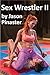 Sex Wrestler II