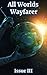 All Worlds Wayfarer: Issue 3