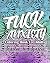 Fuck Anxiety Coloring Book ...
