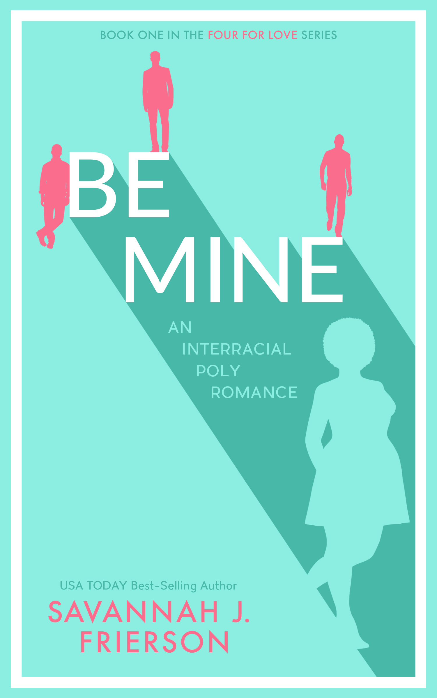 Be Mine (Four for Love #1)