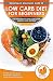 Low Carb Diet For Beginners: 50 Proven Fat Burning Low Carb Weight Loss Recipes - What To Eat and Avoid, Meal Plan & Food List, Health Benefits and Risks