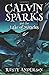 Calvin Sparks and the Lake of Miracles (Book 2)